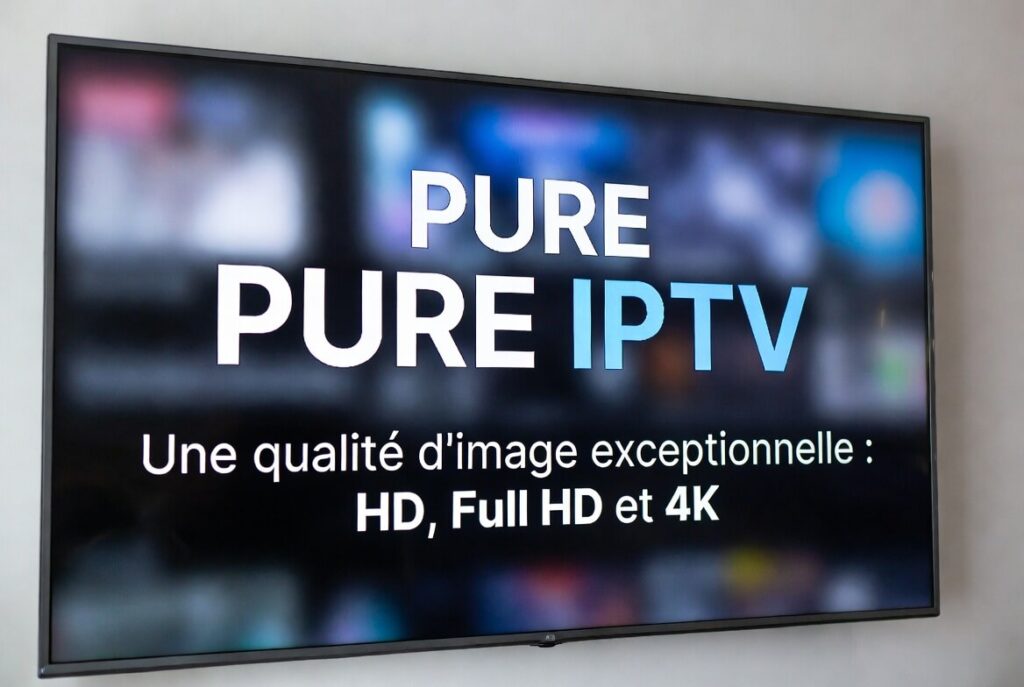 PURE-IPTV-HD-Full-HD-et-4K